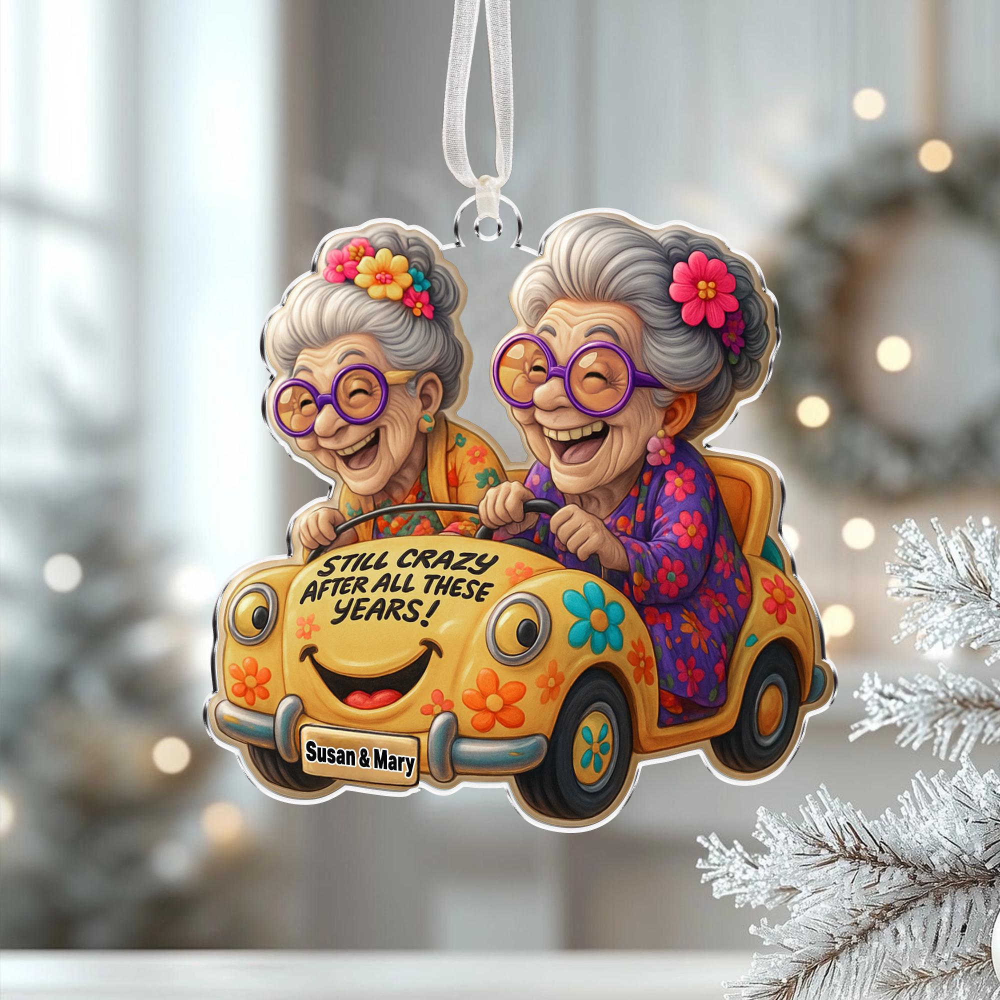 Funny Best Friend Ornament, Still Crazy After All These Years, Personalized Christmas Bestie Ornament, Friendship Gift, Xmas Gift