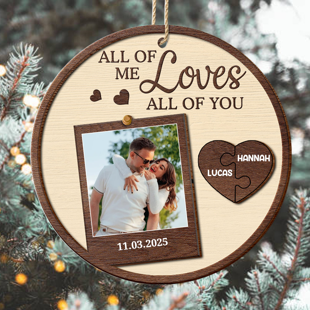 All Of Me Loves All Of You - Personalized Custom Wood Ornament - Gift For Couples