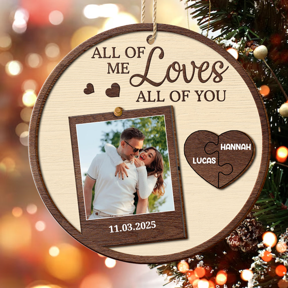 All Of Me Loves All Of You - Personalized Custom Wood Ornament - Gift For Couples
